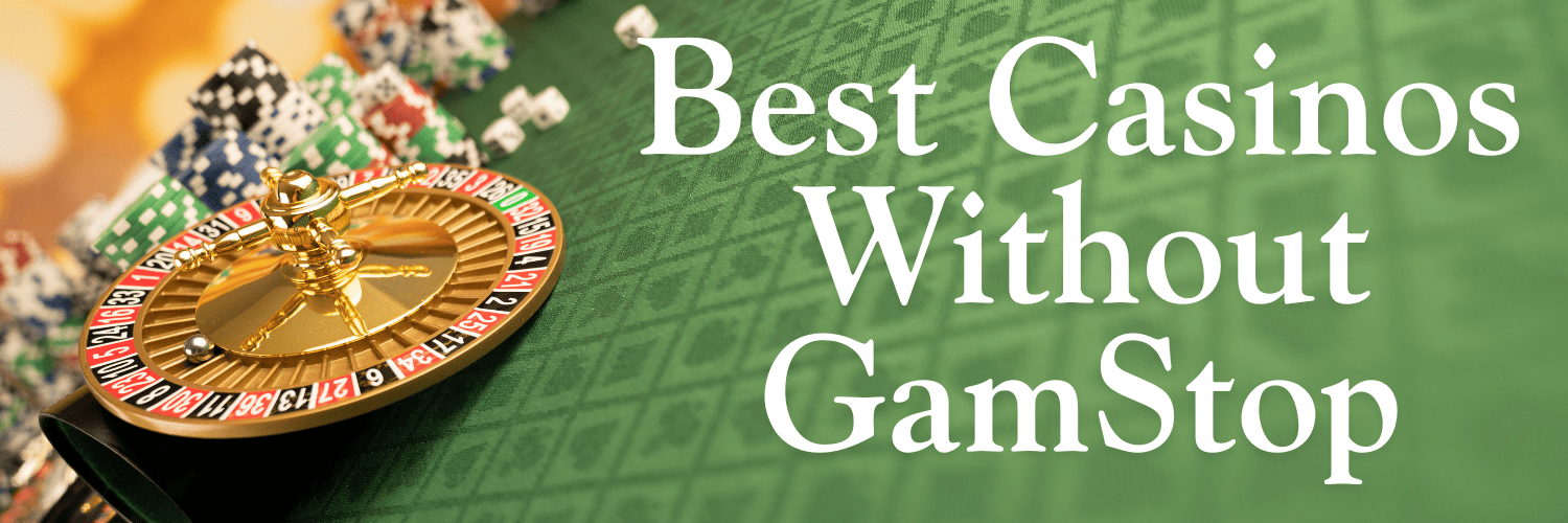Discover the Best Casinos Not on Gamstop